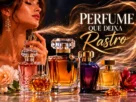 Perfume que Deixa Rastro